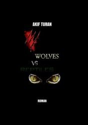 book cover of Wolves vs Reptiles by Akif Turan