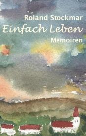 book cover of Einfach Leben by Roland Stockmar