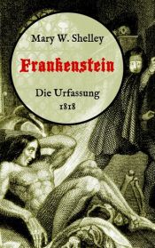 book cover of Frankenstein oder, Der moderne Prometheus. Die Urfassung von 1818 by Mary Shelley