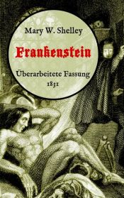 book cover of Frankenstein oder, Der moderne Prometheus. Überarbeitete Fassung von 1831 by ماري شيلي