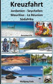 book cover of Kreuzfahrt Jordanien-Seychellen-Mauritius-La Réunion-Südafrika by Wolfgang Pade