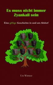 book cover of Es muss nicht immer Zyankali sein by Urs Wittwer