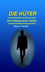 book cover of Die Hüter by Klaus Kandel