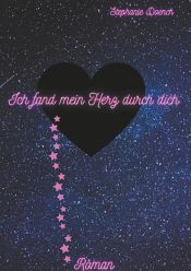 book cover of Ich fand mein Herz durch dich by Stephanie Doench