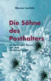 book cover of Die Söhne des Posthalters by Werner Leichtle