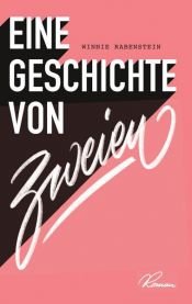 book cover of Eine Geschichte von zweien by Winnie Rabenstein