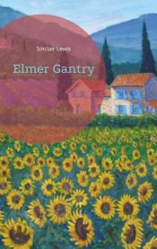 book cover of Elmer Gantry by Sinclair Lewis