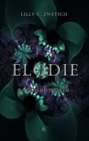 book cover of Élodie by Lilly C. Zwetsch