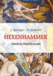 book cover of Malleus Maleficarum, das ist: Der Hexenhammer by Heinrich Institoris|Jakob Sprenger