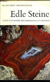 book cover of Edle Steine. Glanz und Zauber der Mineralien und Kristalle by Rudolf Metz