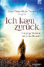 book cover of Ich kam zurück by Bodie Thoene|Samaa Habib