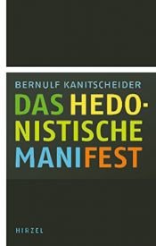 book cover of Das hedonistische Manifest by Bernulf Kanitscheider