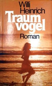 book cover of Traumvogel by Willi Heinrich
