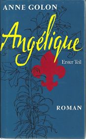 book cover of Angelique: Teil 1 by Anne Golon