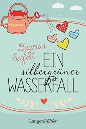 book cover of Ein silbergrüner Wasserfall by Dagmar Seifert