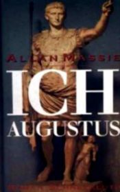 book cover of Ich, Augustus by Allan Massie