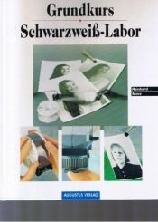 book cover of Grundkurs Schwarzweiß-Labor by Reinhard Merz