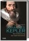 Johannes Kepler: Die Entdeckung der Weltharmonie