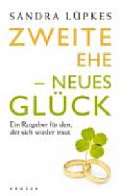 book cover of Zweite Ehe - neues Glück by Sandra Lüpkes