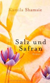 book cover of Salz und Safran by Kamila Shamsie