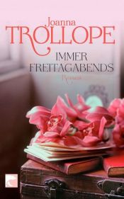 book cover of Immer freitagabends by Joanna Trollope