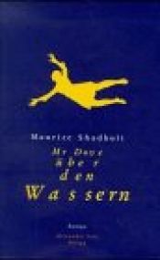 book cover of Mr. Dove über den Wassern by Maurice Shadbolt