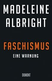 book cover of Faschismus: Eine Warnung by Мадлин Олбрайт