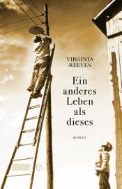 book cover of Ein anderes Leben als dieses by Virginia Reeves