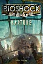 book cover of BioShock: Rapture by John Shirley