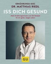 book cover of Iss dich gesund mit Dr. Riedl by Matthias Riedl