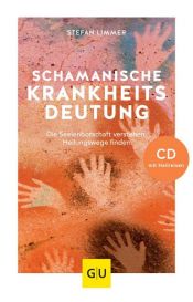 book cover of Schamanische Krankheitsdeutung (mit CD) by Stefan Limmer