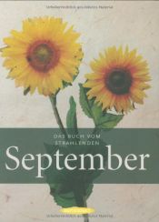 book cover of Das Buch vom strahlenden September by Autor nicht bekannt