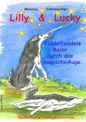 book cover of Lilly & Lucky by Melanie Schumacher