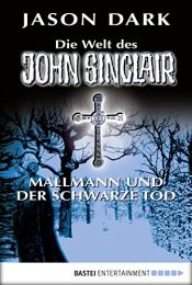 book cover of Mallmann und der Schwarze Tod: Die Welt des John Sinclair by Jason Dark