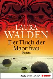 book cover of Der Fluch der Maorifrau by Laura Walden