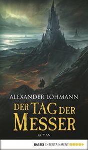 book cover of Band 2: Der Tag der Messer by Alexander Lohmann