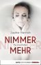 Nimmermehr: Psychothriller