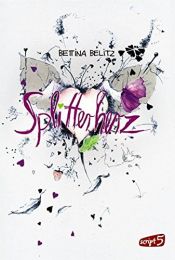 book cover of Splitterherz by Bettina Belitz