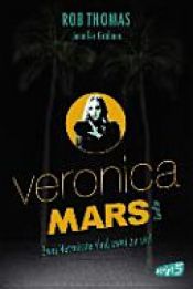 book cover of Veronica Mars - Zwei Vermisste sind zwei zu viel by Jennifer Graham|Rob Thomas