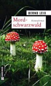 book cover of Mordschwarzwald by Bernd Leix