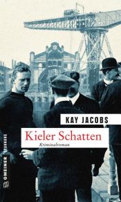 book cover of Kieler Schatten by Kay Jacobs