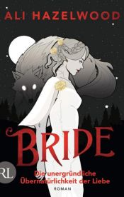 book cover of Bride – Die unergründliche Übernatürlichkeit der Liebe by Ali Hazelwood