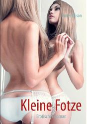 book cover of Kleine Fotze by James Ellison