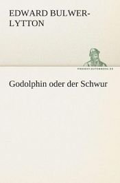 book cover of Godolphin Oder Der Schwur by Едуард Булвер-Литън