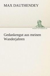 book cover of Gedankengut aus meinen Wanderjahren by Max Dauthendey