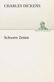 book cover of Schwere Zeiten by Čārlzs Dikenss