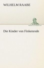 book cover of Die Kinder Von Finkenrode by Wilhelm Raabe