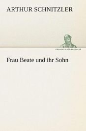book cover of Frau Beate und ihr Sohn by Артур Шницлер