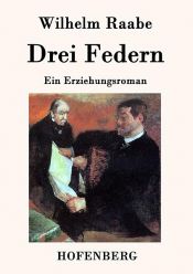 book cover of Drei Federn by Wilhelm Raabe