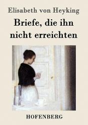 book cover of Briefe, die ihn nicht erreichen by Elisabeth von Heyking